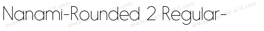 Nanami-Rounded 2 Regular字体转换